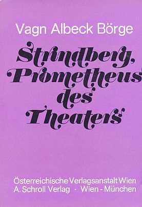 Bild des Verkufers fr Strindberg, Prometheus des Theaters. zum Verkauf von Fundus-Online GbR Borkert Schwarz Zerfa