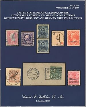 Image du vendeur pour United States and Foreign Proofs and Essays, Stamps, Covers, Autographs, Foreign Stamps and Collections with Extensive Germany and German Area Collections. Sale 612 November 12, 13, 2003. mis en vente par Kaaterskill Books, ABAA/ILAB