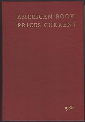 American Book Prices Current 1986: Volume 92. The Auction Season September 1985 - August 1986