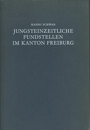 Image du vendeur pour Jungsteinzeitliche Fundstellen im Kanton Freiburg mis en vente par Librairie Archaion