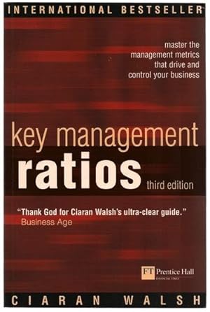 Immagine del venditore per Key Management Ratios: Third Edition Master the management metrics that drive and control your business venduto da Footnote Books