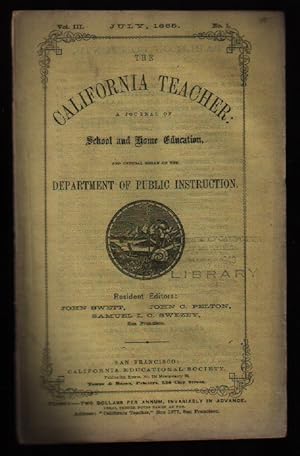 Imagen del vendedor de The California Teacher: Volume 3, Number 1: July, 1865 a la venta por Arundel Books