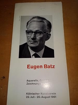 Image du vendeur pour Eugen Batz: Aquarelle, Gemalde, Zeichnungen mis en vente par Arundel Books