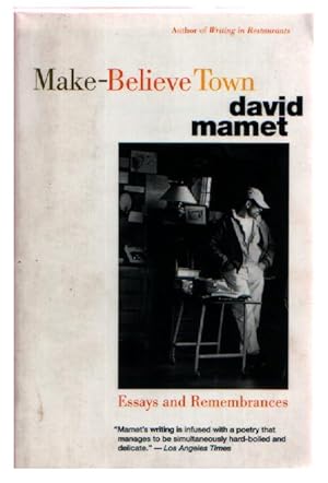 Imagen del vendedor de Make-Believe Town: Essays and Remembrances a la venta por Arundel Books