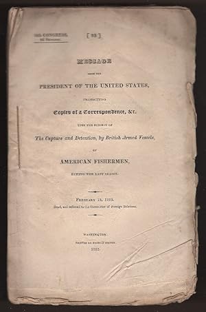 Message from the President of the United States, Transmitting Copies of a Correspondence, &c. Upo...