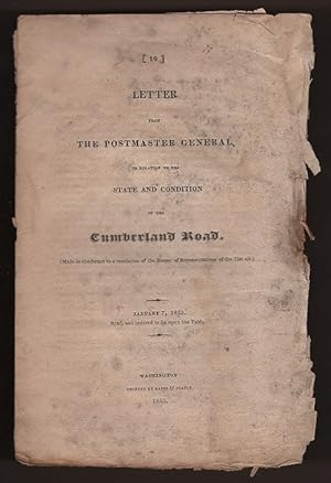 Letter from the Postmaster General, in Relation to the State and Condition of the Cumberland Road...