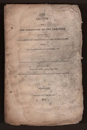 Image du vendeur pour Letter from the Secretary of the Treasury, Transmitting Statements of the Exports of the United States During the Year Ending 30th September, 1818 mis en vente par Arundel Books