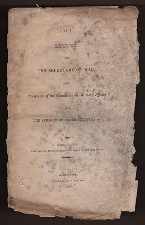 Letter from the Secretary of War, To the Chairman of the Committee on Military Affairs Upon the S...