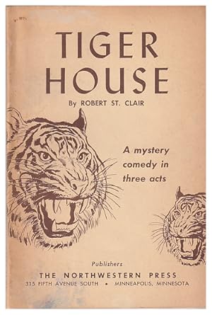 Tiger House: A Mystery Comedy in Three Acts