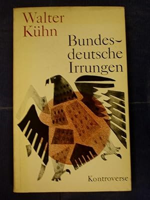 Bild des Verkufers fr Bundesdeutsche Irrungen zum Verkauf von Buchantiquariat Uwe Sticht, Einzelunter.