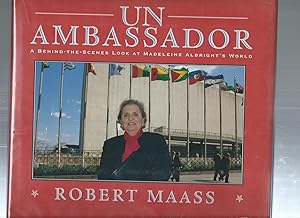 Seller image for UN AMBASSADOR A Behind-The-Scenes Look at Madeleine Albright's World for sale by ODDS & ENDS BOOKS
