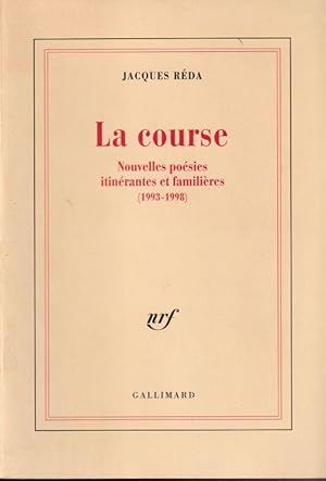 Image du vendeur pour La Course Nouvelles posies itinrantes et familires (1993-1998). mis en vente par ARTLINK
