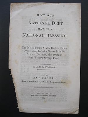 HOW OUR NATIONAL DEBT MAY BE A NATIONAL BLESSING