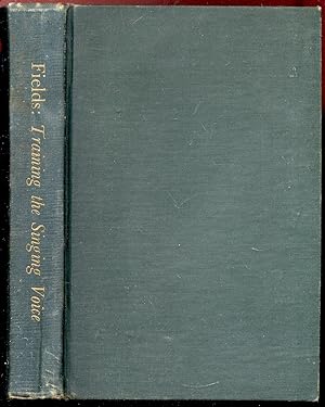 Seller image for Training the Singing Voice - An Analysis of the Working Concepts Contained in Recent Contributions to Vocal Pedagogy for sale by The BookChase