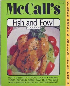 Seller image for McCall's Fish And Fowl Cookbook, Vol. 3: McCall's New Cookbook Collection Series for sale by Keener Books (Member IOBA)