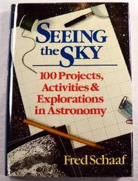 Seller image for Seeing the Sky : 100 Projects, Activities & Explorations in Astronomy for sale by Resource Books, LLC