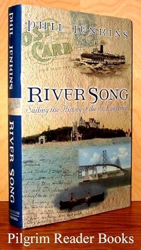 River Song: Sailing the History of the St. Lawrence.