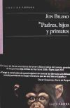 Imagen del vendedor de PADRES HIJOS Y PRIMATES a la venta por Agapea Libros