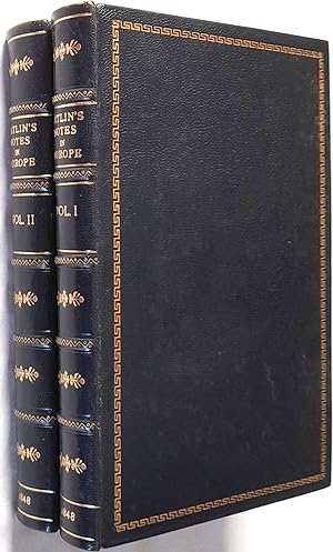 Catlin's Notes of Eight years' Travels and Residence in Europe, with His North American Indian Co...