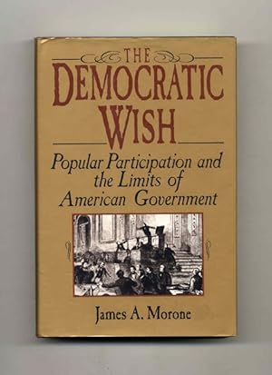 The Democratic Wish - 1st Edition/1st Printing