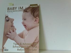 Immagine del venditore per Baby im Rhein-Main-Gebiet 2009/2010. Tipps & Adressen fr Schwangerschaft und Babys erstes Jahr venduto da ABC Versand e.K.