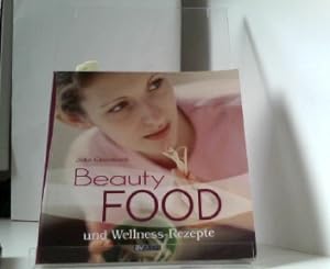 Image du vendeur pour Beautyfood und Wellness-Rezepte mis en vente par ABC Versand e.K.