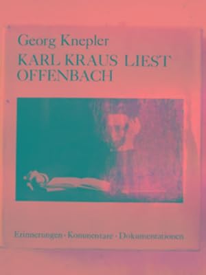 Immagine del venditore per Karl Kraus liest Offenbach: Erinnerungen, Kommentare, Dokumentationen venduto da Cotswold Internet Books