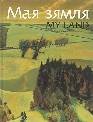 Seller image for Maia Ziamlia Zhyvapis Belaruskikh Mastakou My Land Paintings Belarusan Artists for sale by Mom and Pop's Book Shop,