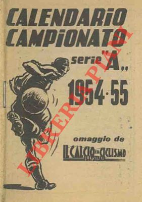 Calendario Campionato serie "A". 1954-55. Omaggio de Il Calcio Illustrato.