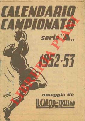 Calendario Campionato serie "A". 1952-53. Omaggio de Il Calcio Illustrato.