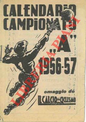 Calendario Campionato serie "A". 1956-57. Omaggio de Il Calcio Illustrato.