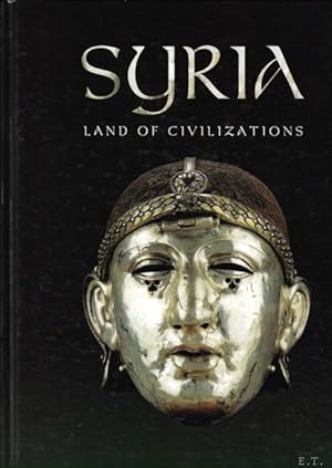 Seller image for SYRIA. LAND OF CIVILIZATIONS. for sale by BOOKSELLER  -  ERIK TONEN  BOOKS