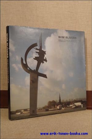 Seller image for WIM RIJVERS. BEELDHOUWER. (opdracht, gesigneerd). for sale by BOOKSELLER  -  ERIK TONEN  BOOKS