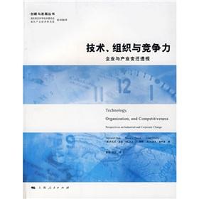 Immagine del venditore per technology. organization and competitiveness: Business and Industry Perspectives Change(Chinese Edition) venduto da liu xing