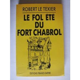 Seller image for LE FOL ETE DU FORT CHABROL. for sale by CARIOU1
