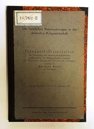 Die forstlichen Nebennutzungen in der deutschen Kriegswirtschaft. Inaugural-Dissertation zur Erla...