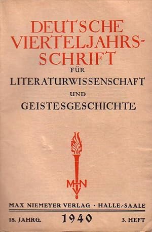 Image du vendeur pour 18. Jahrgang 3. Heft 1940. Deutsche Vierteljahrsschrift ( Vierteljahresschrift ) fr Literaturwissenschaft und Geistesgeschichte. Herausgegeben von Paul Kluckhohn und Erich Rothacker. mis en vente par Antiquariat Carl Wegner