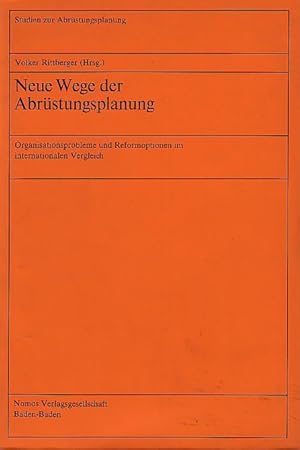 Image du vendeur pour Neue Wege der Abrstungsplanung : Organisationsprobleme der Reformoptionen im internationalen Vergleich. mis en vente par Antiquariat Carl Wegner