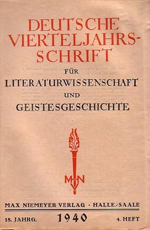 Image du vendeur pour 18. Jahrgang 4. Heft 1940. Deutsche Vierteljahrsschrift ( Vierteljahresschrift ) fr Literaturwissenschaft und Geistesgeschichte. Herausgegeben von Paul Kluckhohn und Erich Rothacker. mis en vente par Antiquariat Carl Wegner