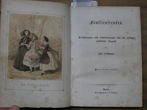 Immagine del venditore per Familienfreuden. Erzhlungen und Schilderungen fr die reifere weibliche Jugend. venduto da Antiquariat Carl Wegner