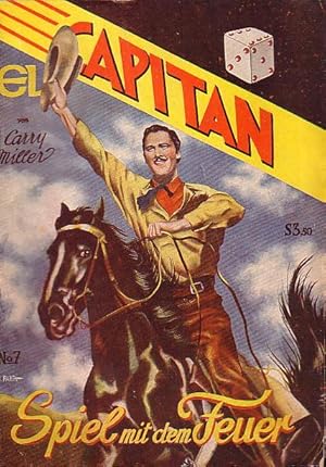 El Capitan Spiel mit dem Feuer Nr.7. Wildwestroman.