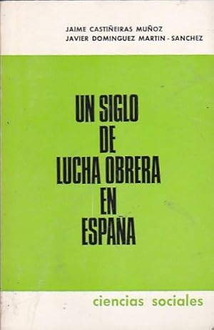 Seller image for Un siglo de lucha obrera en Espaa for sale by LIBRERA GULLIVER