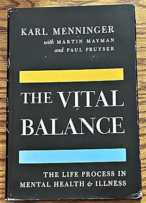 The Vital Balance , the Life Process in Mental Health & Illness