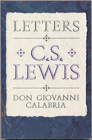 Letters: C.S. Lewis - Don Giovanni Calabria - A Study in Friendship.