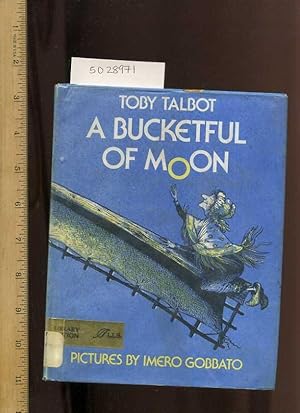 Seller image for A Bucketful of Moon [Pictorial Children's Reader, Learning to Read, Skill Building, Fairy Tales] for sale by GREAT PACIFIC BOOKS