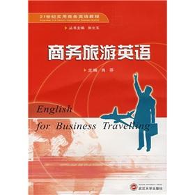 Imagen del vendedor de 21 Century Practical Business English Course: Business Travel English(Chinese Edition) a la venta por liu xing