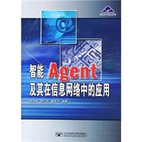 Imagen del vendedor de Intelligent Agent and Its Application in the information network(Chinese Edition) a la venta por liu xing