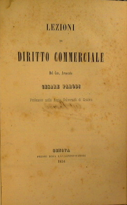Imagen del vendedor de Lezioni di diritto commerciale del cav. avv. Cesare Parodi a la venta por Antica Libreria Srl