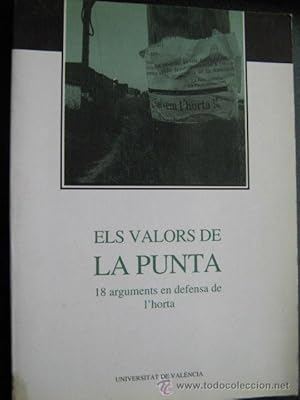 ELS VALORS DE LA PUNTA. 18 arguments en defensa de l horta