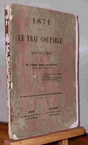 Immagine del venditore per 1871, LE VRAI COUPABLE ET SES VICTIMES venduto da Livres 113